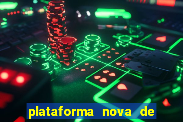 plataforma nova de jogo pagando